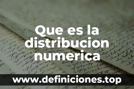 Que es una seccion numerica 5 Que es la distribucion numerica