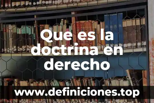 Que es la doctrina en derecho