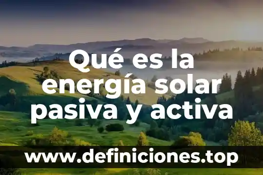 Que es la voz pasiva y ejemplos en ingles 5 Qué es la energía solar pasiva y activa