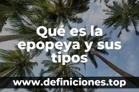 Que es un holon y sus tipos 8 Qué es la epopeya y sus tipos