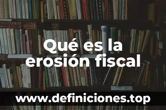 ¿Qué es una computadora y por qué se parece? 6 Qué es la erosión fiscal