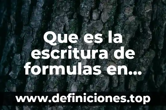 Que es la escritura de formulas en quimica