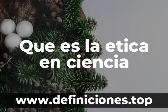Que es la etimologia en la etica 8 Que es la etica en ciencia
