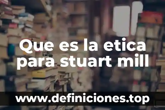 Que es sistema de unidades y ejemplos 3 Que es la etica para stuart mill