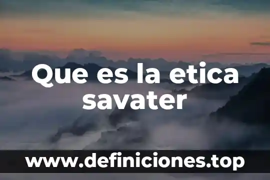Qué es libertad según Savater 3 Que es la etica savater