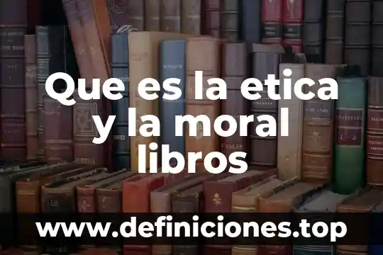 Que es e firma persona moral 7 Que es la etica y la moral libros