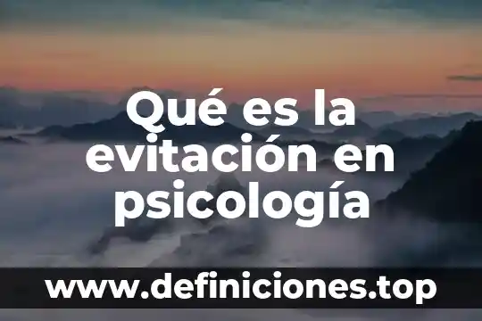 Qué es la evitación en psicología