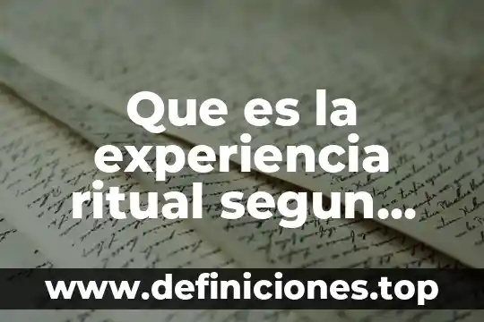 Que es un modelo o enfoque 3 Que es la experiencia ritual segun turner