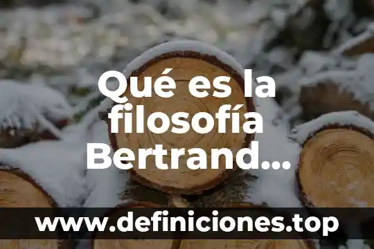 Qué es la filosofía Bertrand Russell