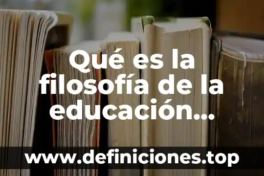 Qué es la filosofía de la educación según Sócrates
