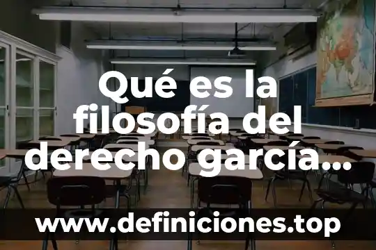 Qué es la filosofía del derecho garcía maynez