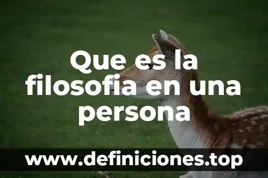Que es la filosofia en una persona