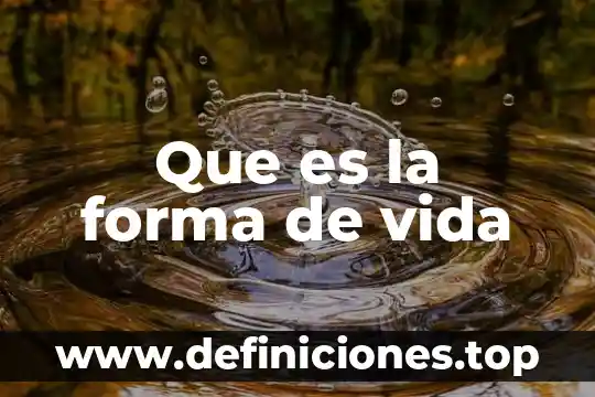Que es la forma de vida