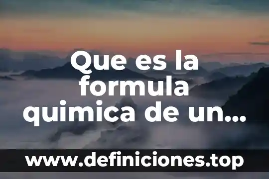 Que es la formula quimica de un compuesto