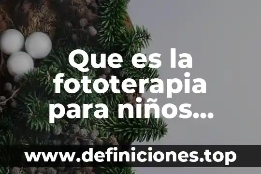 Qué es la música folclórica para los niños 4 Que es la fototerapia para niños recin nacidos