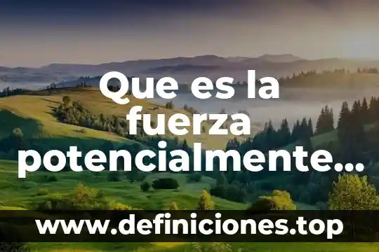Qué es un informe científico cuáles son las partes 5 Que es la fuerza potencialmente mortal