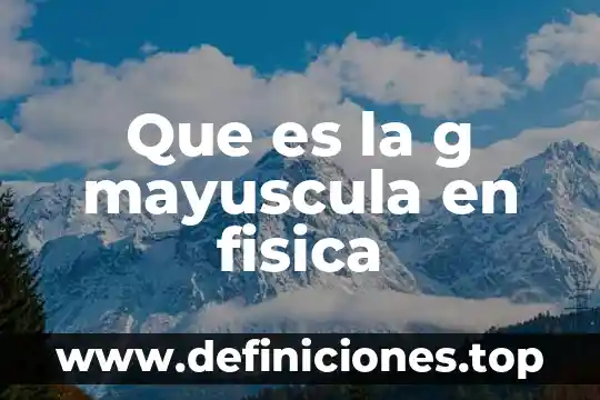 Que es buena para la picazon de g 6 Que es la g mayuscula en fisica