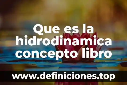 Que es la hidrodinamica concepto libro