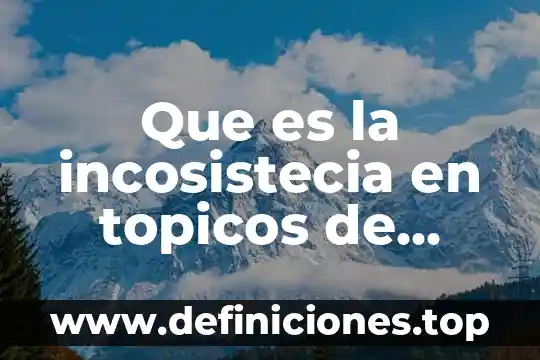 Tópicos que es estudio de mercado 6 Que es la incosistecia en topicos de datos