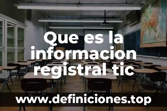 Informacion de que es un accidentes 8 Que es la informacion registral tic