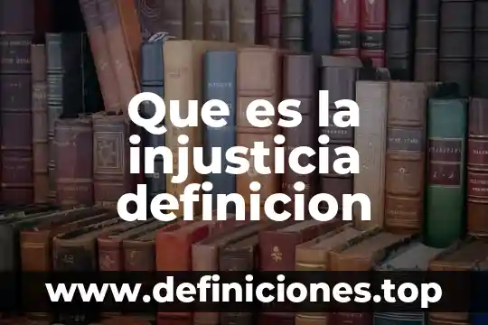 Que es la injusticia definicion