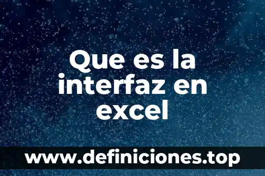 Que es la interfaz en excel