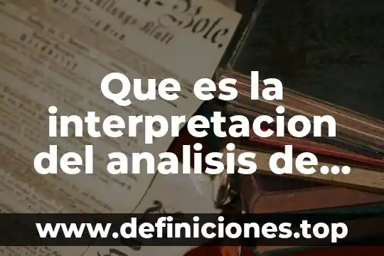 Que es el departamento de recursos financieros 6 Que es la interpretacion del analisis de los estados financieros