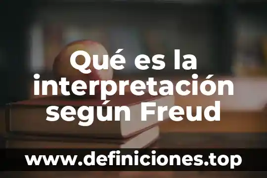 Que es el complejo de edipo freud hombre 4 Qué es la interpretación según Freud