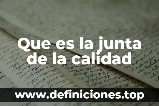 Para la OMS que es calidad 7 Que es la junta de la calidad