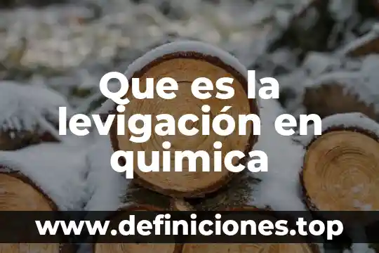 Que es la levigación en quimica