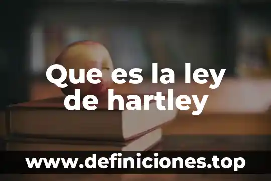 Que es la ley de hartley