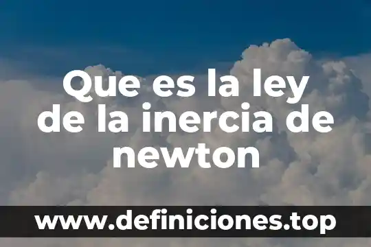 Que es la ley general de derechos lingüisticos 4 Que es la ley de la inercia de newton