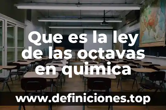 Que es la ley de las octavas en quimica