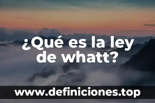 Que es la ley general de derechos lingüisticos 3 ¿Qué es la ley de whatt?