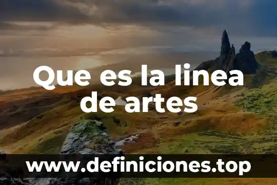 Que es color artes plasticas 4 Que es la linea de artes