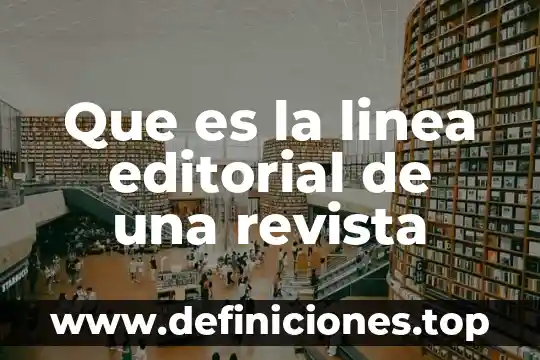 Que es la linea editorial de una revista