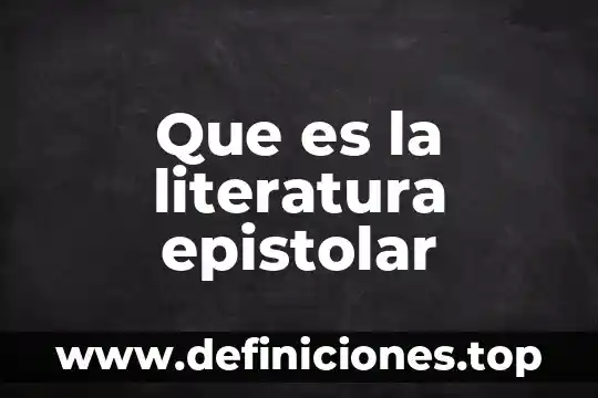 Que es productividad por especializacion 7 Que es la literatura epistolar
