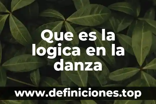 Qué es la danza popular mexicana 4 Que es la logica en la danza