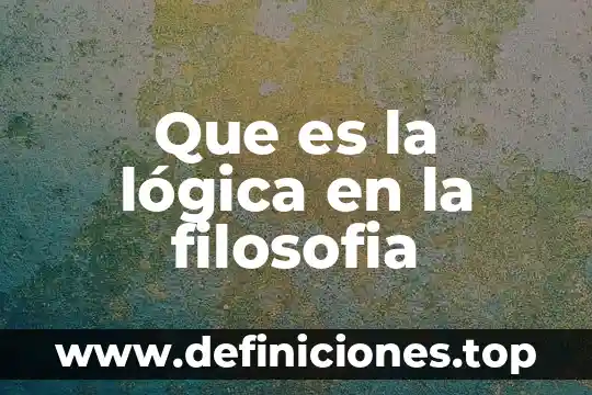 Que es la lógica en la filosofia