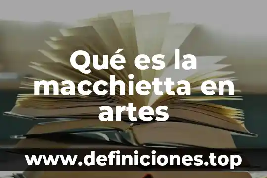 Que es una industria semi automatizada 3 Qué es la macchietta en artes