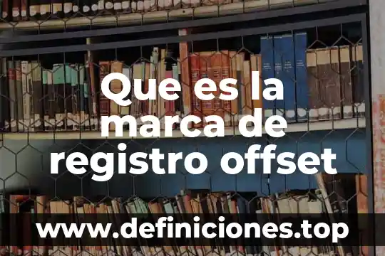 Que es cédula de identificación fiscal o constancia de registro 5 Que es la marca de registro offset