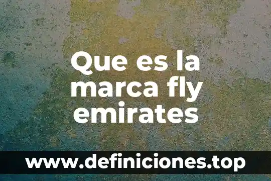 Qué es lo que ofrece la marca Nike 6 Que es la marca fly emirates