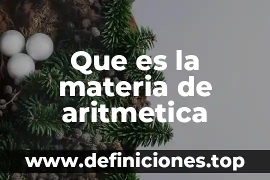 Que es la aritmetica para niños 4 Que es la materia de aritmetica
