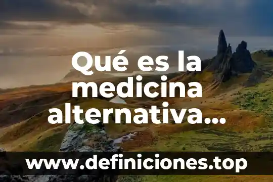 Que es la musica alternativa yahoo 3 Qué es la medicina alternativa definición