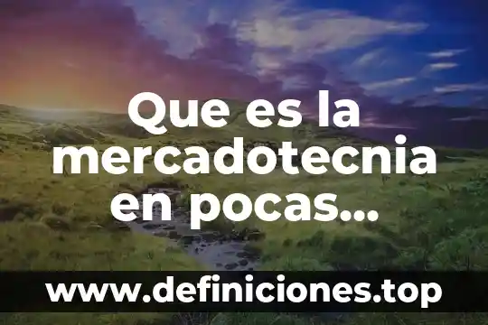 Qué es aire en pocas palabras 8 Que es la mercadotecnia en pocas palabras