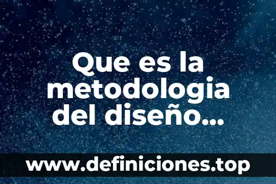 ¿Qué es mejor medios audiovisuales o diseño gráfico? 7 Que es la metodologia del diseño grafico