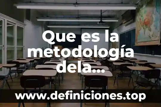 Que es la metodología dela investigacion