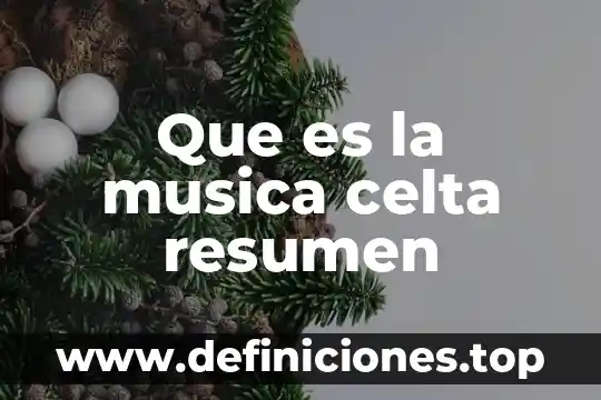 Que es el camu camu resumen 4 Que es la musica celta resumen