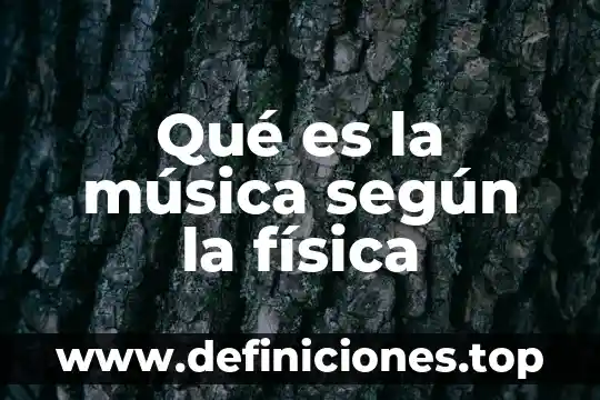 Que es un lux en física 4 Qué es la música según la física