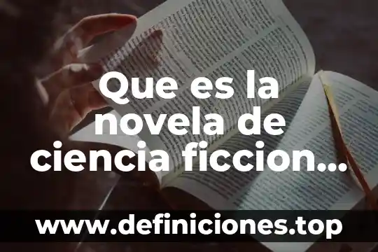 Medio digital que es 6 Que es la novela de ciencia ficcion yahoo